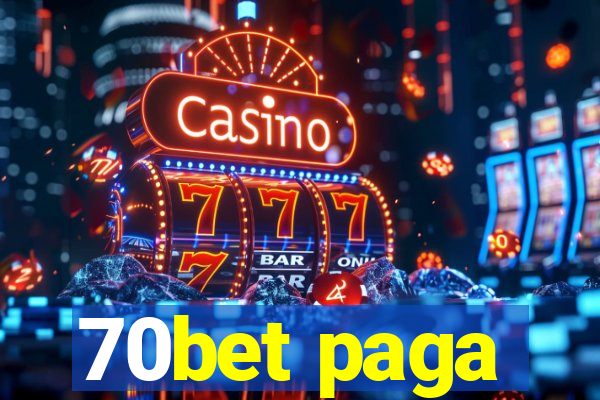 70bet paga